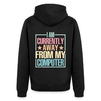 I Am Currently Away From My Computer - Unisex Premium Bio Zip Hoodie - Schwarz - Hinten - Nico (187cm)