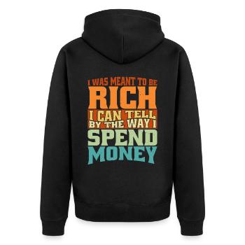 I Was Meant To Be Rich 2 - Unisex Premium Bio Zip Hoodie - Schwarz - Hinten - Nico (187cm)