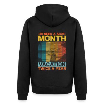 I Need A Six Month Vacation, Twice A Year 2 - Unisex Premium Organic Zip Hoodie - black - Back - Nico (187cm)
