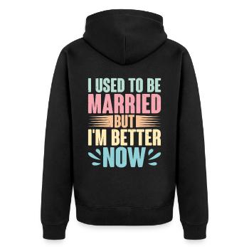 I Used To Be Married But I'm Better Now 2 - Unisex Premium Bio Zip Hoodie - Schwarz - Hinten - Nico (187cm)