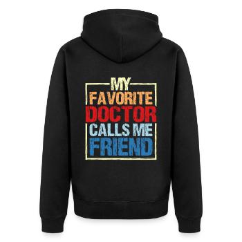 My Favorite Doctor Calls Me Friend 5 - Unisex Premium Bio Zip Hoodie - Schwarz - Hinten - Nico (187cm)