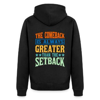 The Comeback Is Always Greater Than The Setback 14 - Unisex Premium Organic Zip Hoodie - black - Back - Nico (187cm)