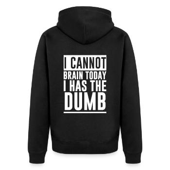 I Cannot Brain Today I Has The Dumb 2 - Unisex Premium Organic Zip Hoodie - black - Back - Nico (187cm)