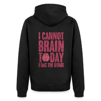 I Cannot Brain Today I Has The Dumb 3 - Unisex Premium Organic Zip Hoodie - black - Back - Nico (187cm)