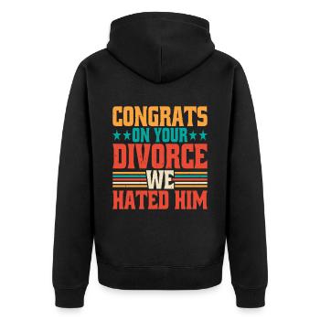 Congrats On Your Divorce We Hated Him 6 - Unisex Premium Organic Zip Hoodie - black - Back - Nico (187cm)
