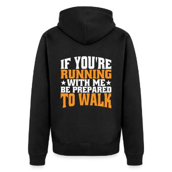 If you're running with me, be prepared to walk 6 - Unisex Premium Organic Zip Hoodie - black - Back - Nico (187cm)