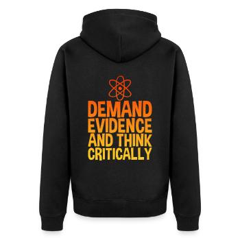 Demand Evidence And Think Critically 4 - Unisex Premium Organic Zip Hoodie - black - Back - Nico (187cm)