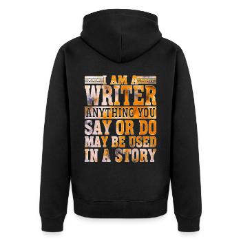 Anything You Say Or Do May Be Used In A Story 33 - Unisex Premium Bio Zip Hoodie - Schwarz - Hinten - Nico (187cm)
