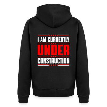 I Am Currently Under Construction 13 - Unisex Premium Bio Zip Hoodie - Schwarz - Hinten - Nico (187cm)