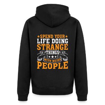 Spend Your Life Doing Things With Weird People 2 - Unisex Premium Bio Zip Hoodie - Schwarz - Hinten - Nico (187cm)