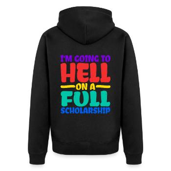 I'm Going To Hell On A Full Scholarship 2 - Unisex Premium Organic Zip Hoodie - black - Back - Nico (187cm)