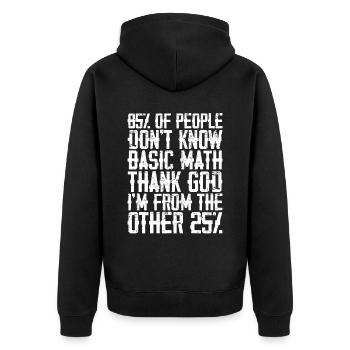 85% Of People Don't Know Basic Math 3 - Unisex Premium Bio Zip Hoodie - Schwarz - Hinten - Nico (187cm)