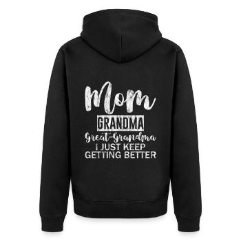 Mom Grandma Great-Grandma, Keep Getting Better 3 - Unisex Premium Bio Zip Hoodie - Schwarz - Hinten - Nico (187cm)