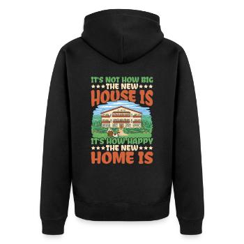 It's How Happy The New Home Is - Unisex Premium Bio Zip Hoodie - Schwarz - Hinten - Nico (187cm)
