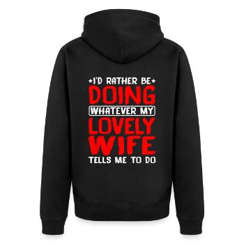 Rather Be Doing Whatever My Wife Tells Me To Do - Unisex Premium Organic Zip Hoodie - black - Back - Nico (187cm)