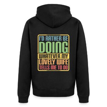 Rather Be Doing Whatever My Wife Tells Me To Do 3 - Unisex Premium Organic Zip Hoodie - black - Back - Nico (187cm)