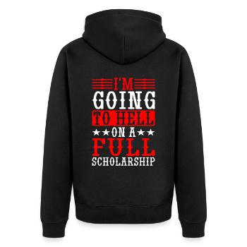 I'm Going To Hell On A Full Scholarship - Unisex Premium Organic Zip Hoodie - black - Back - Nico (187cm)