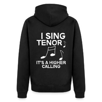 I Sing Tenor, It's A Higher Calling 4 - Unisex Premium Organic Zip Hoodie - black - Back - Nico (187cm)