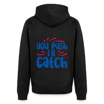 You Push I'll Catch 2 - Unisex Premium Organic Zip Hoodie - black - Back - Nico (187cm)