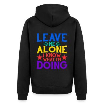 Leave Me Alone, I Know What I'm Doing 32 - Unisex Premium Organic Zip Hoodie - black - Back - Nico (187cm)