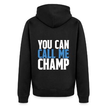 You Can Call Me Champ - Unisex Premium Organic Zip Hoodie - black - Back - Nico (187cm)