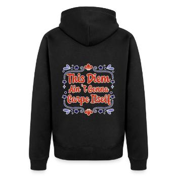 This Diem Ain't going to Carpe Itself 2 - Unisex Premium Organic Zip Hoodie - black - Back - Nico (187cm)