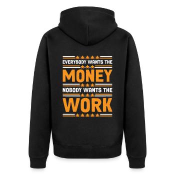 Everybody Wants The Money Nobody Wants The Work 27 - Unisex Premium Bio Zip Hoodie - Schwarz - Hinten - Nico (187cm)
