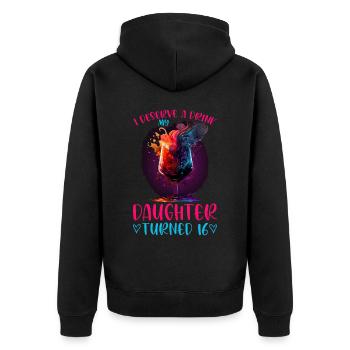 I Deserve A Drink, My Daughter Turned 16 13 - Unisex Premium Bio Zip Hoodie - Schwarz - Hinten - Nico (187cm)