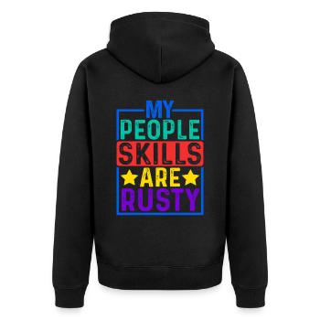 My People Skills Are Rusty 12 - Unisex Premium Organic Zip Hoodie - black - Back - Nico (187cm)