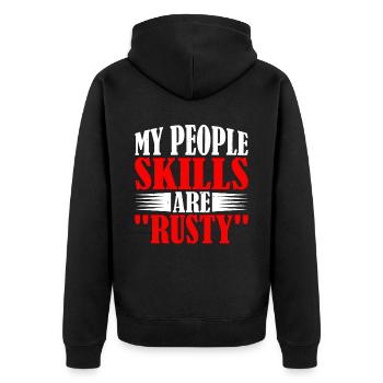 My People Skills Are 'Rusty' 13 - Unisex Premium Organic Zip Hoodie - black - Back - Nico (187cm)