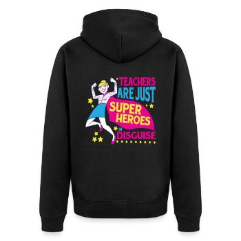 Teachers Are Just Superheroes In Disguise 16 - Unisex Premium Bio Zip Hoodie - Schwarz - Hinten - Nico (187cm)