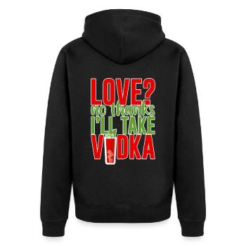 Love, No Thanks, I'll Take Vodka 2 - Unisex Premium Bio Zip Hoodie - Schwarz - Hinten - Nico (187cm)