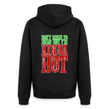 Don't Mean To Brag But I'm Kinda Hot 3 - Unisex Premium Bio Zip Hoodie - Schwarz - Hinten - Nico (187cm)