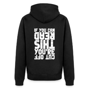 If You Can Read This You're Cut Off 3 - Unisex Premium Organic Zip Hoodie - black - Back - Nico (187cm)
