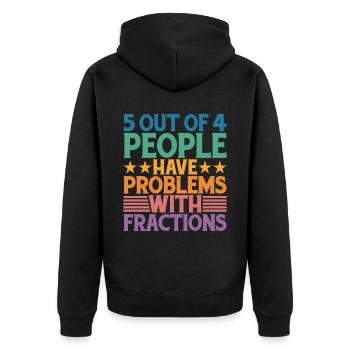 5 personnes sur 4 ont des problèmes avec les fractions - Veste à capuche bio Premium Unisexe - noir - Dos - Nico (187cm)