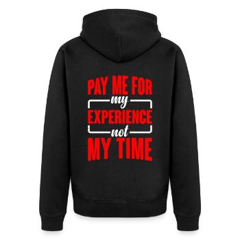 Payez-moi pour mon expérience, pas pour mon temps 2 - Veste à capuche bio Premium Unisexe - noir - Dos - Nico (187cm)
