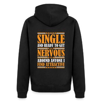 Single And Ready To Get Nervous Around Anyone 3 - Unisex Premium Bio Zip Hoodie - Schwarz - Hinten - Nico (187cm)