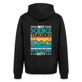 Teachers Should Not Be Given Playground Duty 14 - Unisex Premium Bio Zip Hoodie - Schwarz - Hinten - Nico (187cm)
