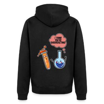 Je pense que vous réagissez de manière excessive - Veste à capuche bio Premium Unisexe - noir - Dos - Nico (187cm)