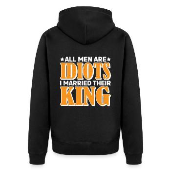 All Men Are Idiots I Married Their King 7 - Unisex Premium Organic Zip Hoodie - black - Back - Nico (187cm)