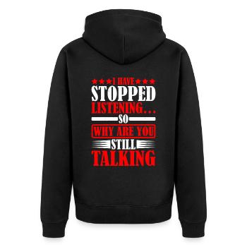 So Why Are You Still Talking 5 - Unisex Premium Bio Zip Hoodie - Schwarz - Hinten - Nico (187cm)