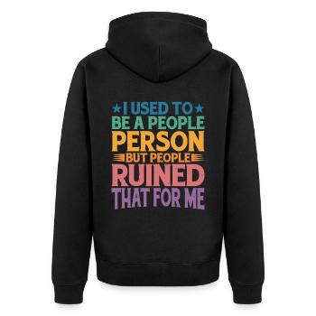 I Used To Be A People Person 22 - Unisex Premium Organic Zip Hoodie - black - Back - Nico (187cm)