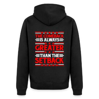 The Comeback Is Always Greater Than The Setback 22 - Unisex Premium Organic Zip Hoodie - black - Back - Nico (187cm)