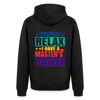 Everyone Relax, I Have A Master's Degree 33 - Unisex Premium Bio Zip Hoodie - Schwarz - Hinten - Nico (187cm)