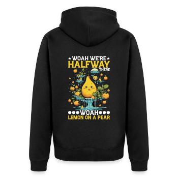 Woah We're Halfway There, Woah Lemon On A Pear 8 - Unisex Premium Bio Zip Hoodie - Schwarz - Hinten - Nico (187cm)