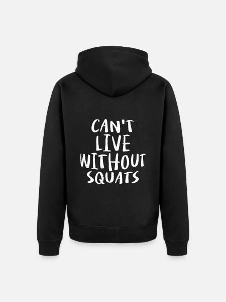 Can't Live Without Squats - Unisex Premium Organic Zip Hoodie - black