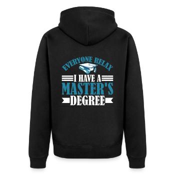 Everyone Relax, I Have A Master's Degree 34 - Unisex Premium Bio Zip Hoodie - Schwarz - Hinten - Nico (187cm)
