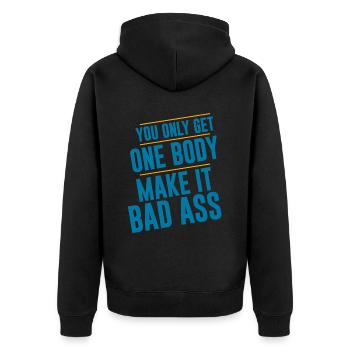 You Only Get One Body, Make It Bad Ass 2 - Unisex Premium Organic Zip Hoodie - black - Back - Nico (187cm)