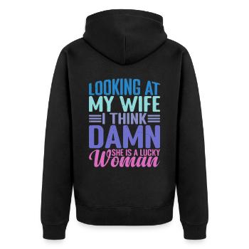 Looking At My Wife, Damn She Is A Lucky Woman 2 - Unisex Premium Bio Zip Hoodie - Schwarz - Hinten - Nico (187cm)
