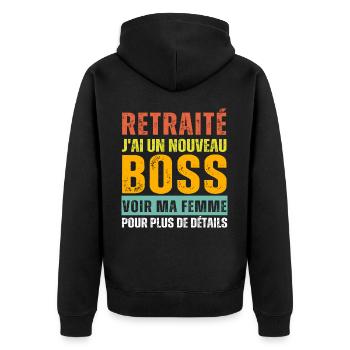 Retraité j' ai un nouveau chef humour retraite - Veste à capuche bio Premium Unisexe - noir - Dos - Nico (187cm)